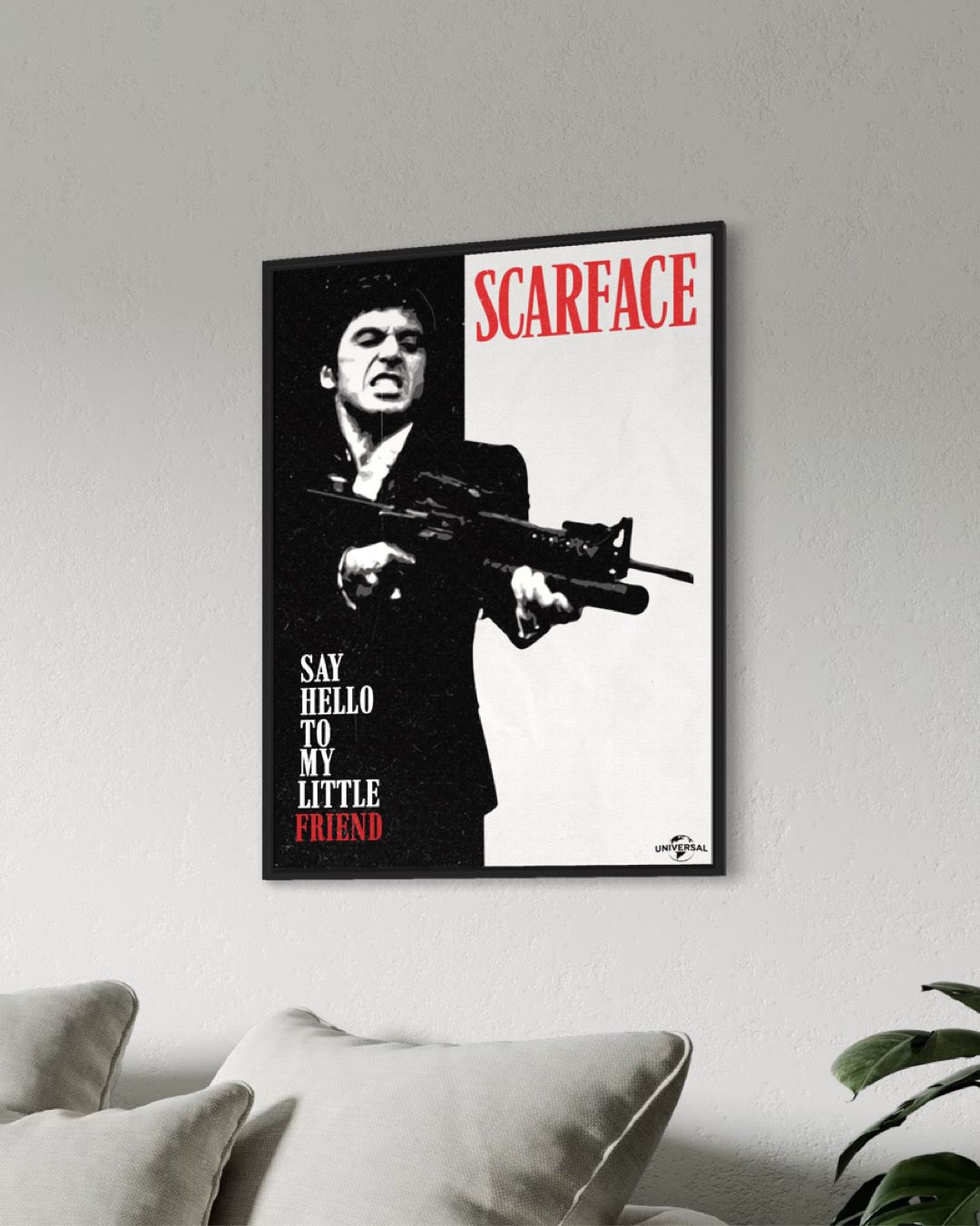SAY HELLO TO MY LITTLE FRIEND - SCARFACE