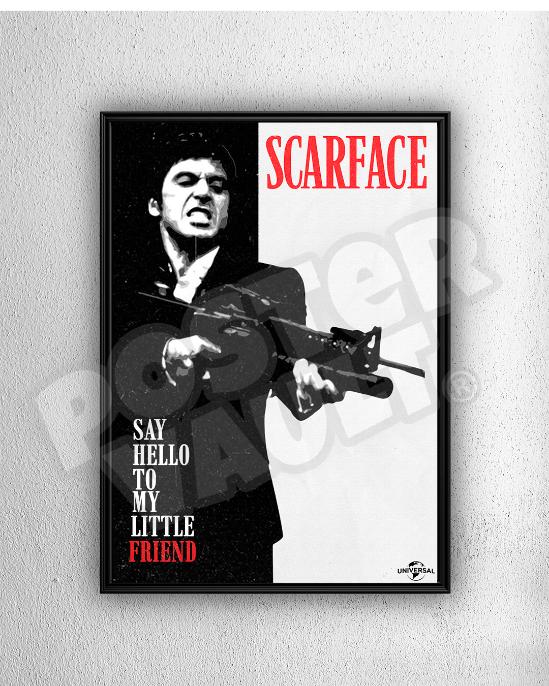 SAY HELLO TO MY LITTLE FRIEND - SCARFACE