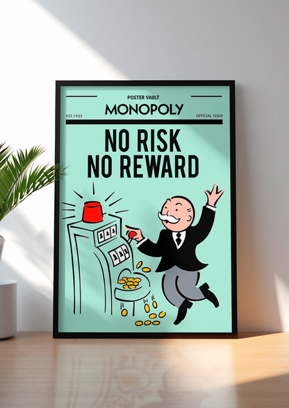 NO RISK, NO REWARD - MONOPOLY