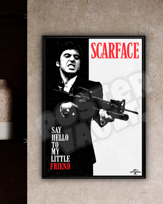 SAY HELLO TO MY LITTLE FRIEND - SCARFACE